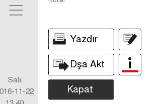 Bölüm 4: İşlev/Bilgi Düğmeleri z Numune sonuçlarına not eklemek için düğmesine basın. z Sistem Bilgileri ve/veya Patoloji Mesajlarını görmek için i-düğmesine basın.