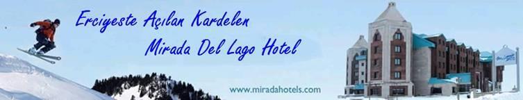 Mirada Del Lago Hotel - Kayseri 2017-2018 Kış Sezonu Hotel Adı : MIRADA DEL LAGO Kategori : 4 Yıldız Pansiyon : Tam Pansiyon Plus Adres : Hisarcik Erciyes Tekir Yaylası Küme evler. No.