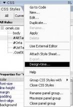 CSS panel müsünden Design Time seçene?ini seçiyoruz Aç?lan diyalog penceresinden Show only at Design Time k?sm? sadece tasar?m an?nda görüntülenecek olan CSS Stil dosyalar?n? belirtiyor.