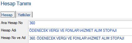 00 Stopajlı Hizmet Alım girişi için aşağıdaki tanımlar öncelikle girilmelidir: a) Hizmet Alım Stopaj Hesabı Tanımlanmalı: b) Stopajlı Alımlar için Hesap Hareket Tip Tanımları girilmelidir: (Bunlar