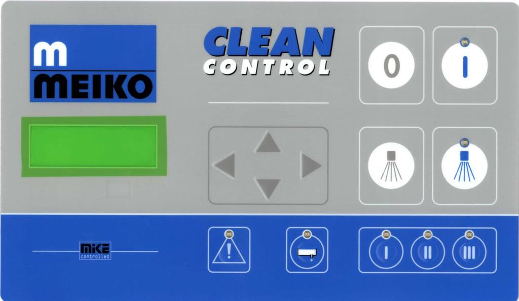 Kullanım Kılavuzu Kontrol Birimi MIKE 3 Clean Control MEIKO Bulaşık Yıkama Makineleri İçin B-Tronic / K-Tronic / BA "ORİJİNAL KULLANIM KILAVUZU" NUN