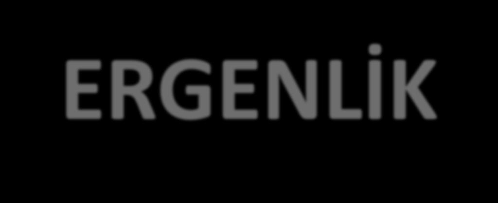 ERGENLİK