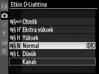 Etkin D-Lighting'i kullanmak için: 1 Çekim menüsünde Etkin D-Lighting'i seçin. Menüleri görüntülemek için G düğmesine basın. Çekim menüsünde Etkin D-Lighting'i vurgulayın ve 2 düğmesine basın.