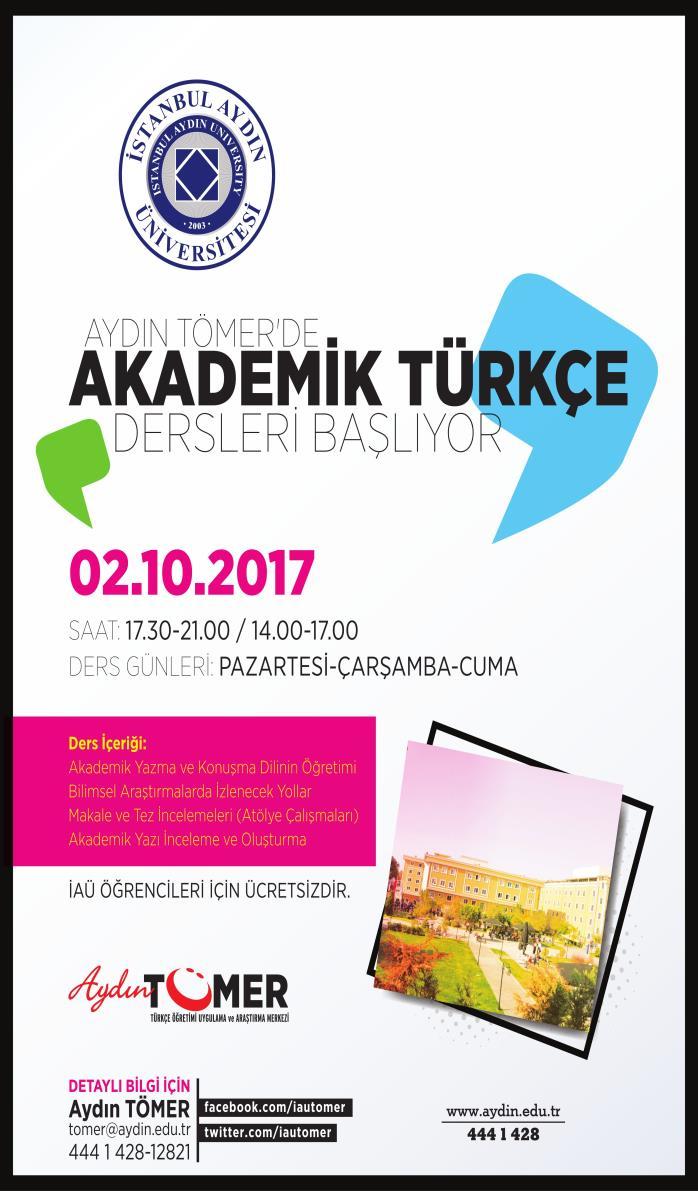 Aydın TÖMER de Akademik Türkçe Dersleri Başlıyor Akademik Yazma ve Konuşma Dilinin Öğretimi, Bilimsel Araştırmalarda İzlenecek Yollar, Makale ve Tez İncelemeleri (Atölye Çalışmaları), Akademik Yazı