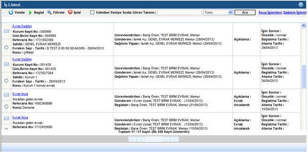 Sayfa No : 12 / 51 V. EVRAK İŞLEMLERİ V.1. İş Listesi Sisteme bağlanıldığında ilk olarak bu ekran açılır. Ayrıca İş Listesi, ana menüde İş Akışı altında yer alır.