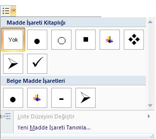 Madde işaretleri kitaplığı Madde işaretlerinden bize gerekli olanın üzerine fare ile gelerek tıklamamız, belgemize uygulamak için yeterli olacaktır.