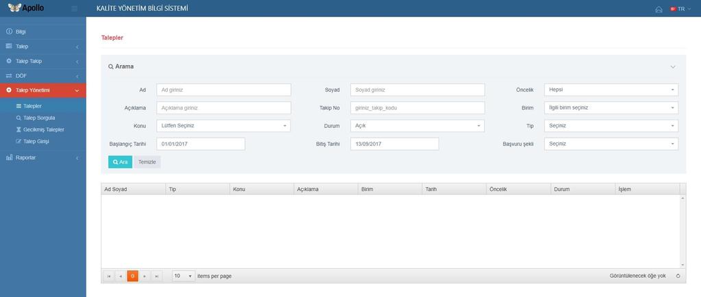 Talep Yönetimi Talep Yönetimi kısmında, yetkili olduğunuz birim ya da birimlere gelmiş olan taleplerin durumunu görebildiğiniz bölümdür.