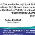 1993 yılında kurulan Bodrum Belediyesi Türk Musikisi Derneği Klasik Türk Müziği Korosu, şef Halil İbrahim Yüksel yönetimindeki 21.