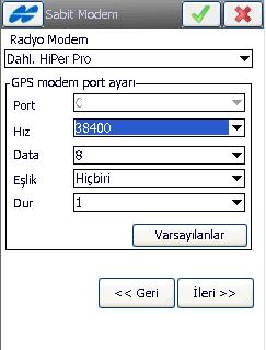 Harici Satel Radyo Modem için aşağıdaki ayar ; Radyo modem Satel seçilir, modem GPS alıcısında D portuna takıldığından D seçilir ve Baud haberleşme hızı 9600 seçilir.