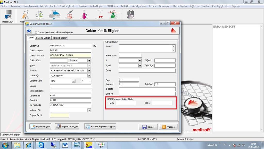 Daha sonra; Tanımlar Doktor ve personel tanımları Doktor kimlik bilgileri doktor kimlik bilgileri detayına girdikten sonra; Genel sekmesindeki SGK Kurumsal hekim bilgileri kodu ve şifresi girilir.
