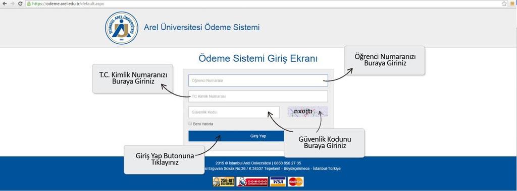 Görüntülenen giriş ekranında aşağıda gösterildiği gibi ilgili alanlara öğrenci