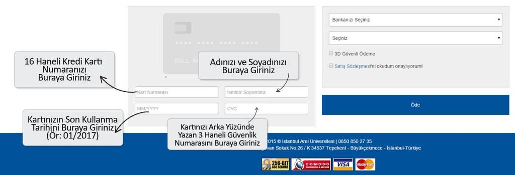 Öde butonunun sol tarafında görüntülenen alanda kart bilgilerinizi giriniz: 16 haneli kart numarası Kartın