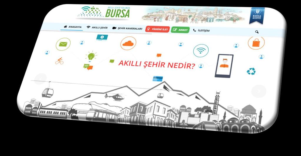 Akıllı Şehir Bursa Web Platformu Belediyemizin Akıllı Şehircilik Çalışmalarının tanıtıldığı, Akıllı Şehirlerin ne olduğu, bu kapsamda vatandaşımızın ne tür Akıllı Şehircilik beklentileri olduğunu