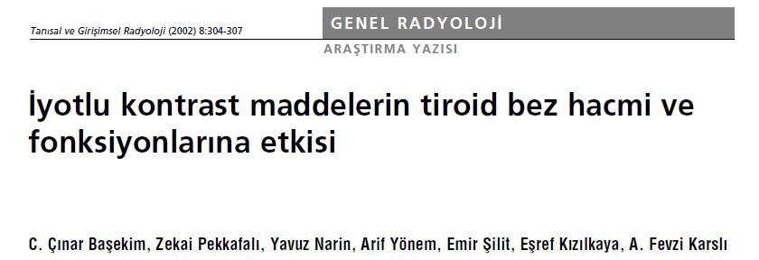 35 g/kg Bu çalışmaya çoğunlukla 40 yaş altı hastalar alınmış ve tiroid bezinde anormallik olanlar çalışma dışı bırakılmış Hipertiroidi