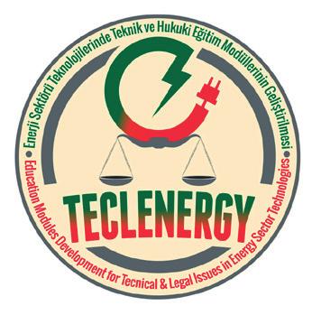 TECLENERGY Enerji Sektörü Teknolojilerinde Teknik ve Hukuki Eğitim Modülleri Editör: Ebru YALÇIN