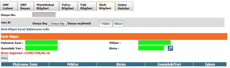 Stok Bilgileri Geminin kendi kullanımı için taşıdığı yük bilgilerinin girileceği alan. Tescile Gönderim Tüm sekmelerdeki bilgiler doldurularak gemi beyan formu tamamlanır.