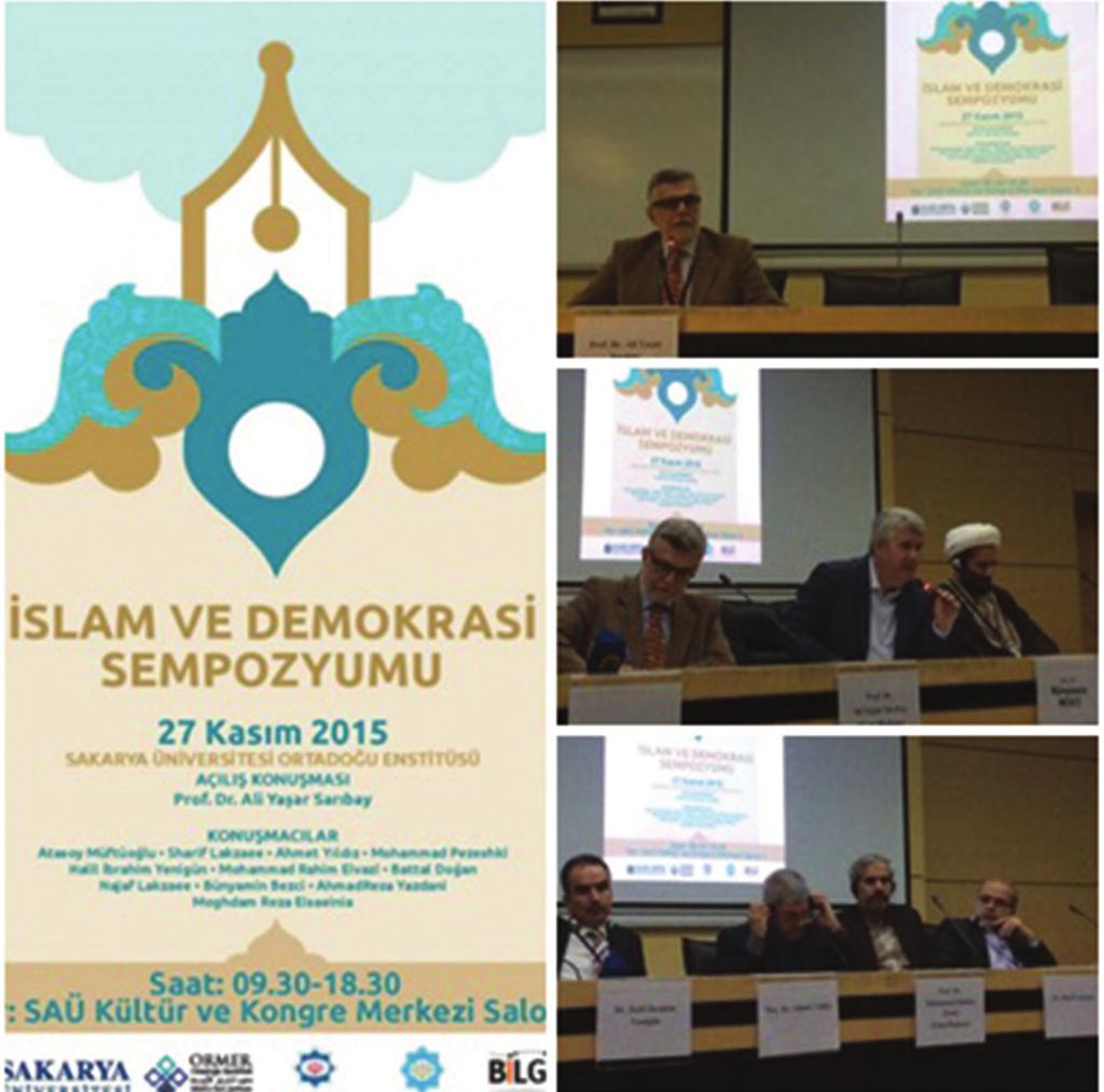 İslam ve Demokrasi Sempozyumu Islam and Democracy Symposium Enstitümüz ve İran İslam Cumhuriyeti İstanbul Başkonsolosluğu Kültür Ataşeliğinin katkılarıyla üniversitemizde 26 Kasım tarihinde İslam ve