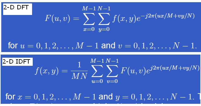2-D (2 Boyutlu) DFT 2 boyutlu DFT; Matris şeklinde bir diziyi giriş kabul edip, yine matris şeklinde bir çıkış elde eder. Farz edelim ki; f(x, y), x = 0, 1, 2,..,M 1 ve y = 0, 1, 2,.