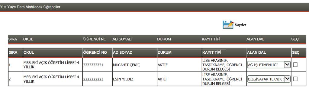 Çıkan listede, seçilen bu dersi almamış öğrenciler görülür.