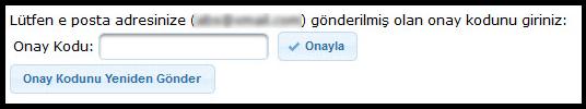 Başvuru Sahibi Kayıt İşlemleri Sisteme Giriş yapıldıktan sonra; Kullanıcının, Kayıt Formunu doldururken belirtmiş olduğu e-posta adresine gönderilmiş olan onay kodu ilgili alana girilir ve Onayla