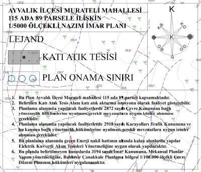 Bundan dolayı Balıkesir Valiliği Mahalli Çevre Kurulunun 15.11.2016 tarih ve 2016/04 sayılı kararda alınan Balıkesir Büyükşehir Belediyesi Başkanlığı nın 10.