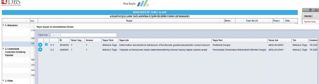 5. Yabancı Dil Bilgisi Ön İzleme, Kontrol ve Onay UAK tarafından kabul edilen diller haricinde dil bilgisi beyan edilememektedir.