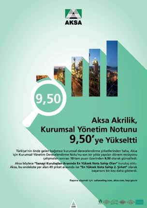 Şirketimiz İSO tarafından gerçekleştirilen Türkiye nin 500 Büyük Sanayi Kuruluşu Araştırması nda geçen yıla kıyasla üç sıra yükselerek, 2014 yılında gerçekleştirdiği 2 milyar TL yi aşan üretimden net