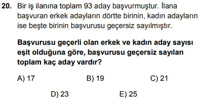 4 4 Kadınların beşte birinin başvurusu geçersiz ise; y 4y 'i geçersizdir. 'i geçerlidir. 5 5 x 4y 4 5 15 x 16 y dir.