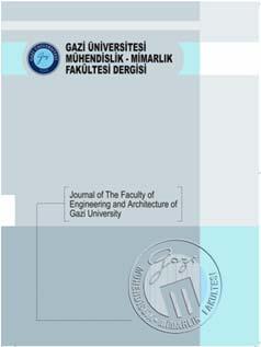 / Dergi İsmi: Gazi Üniversitesi Mühendislik-Mimarlık Fakültesi Dergisi Journal Name: Journal of the Faculty of Engineering and Architecture of Gazi University Geliş Tarihi/Received Date: 06.04.