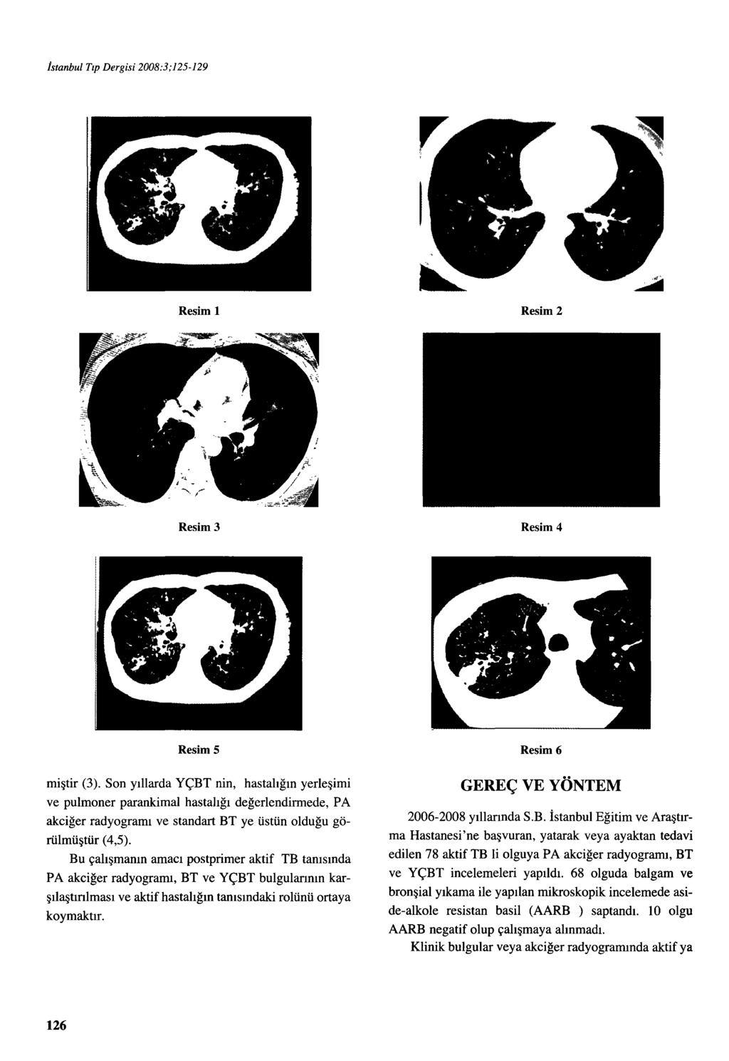İstanbul Tıp Dergisi 2008:3;125-129 Resim 1 Resim 2 Resim3 Resim 4 Resim S Resim 6 miştir (3).
