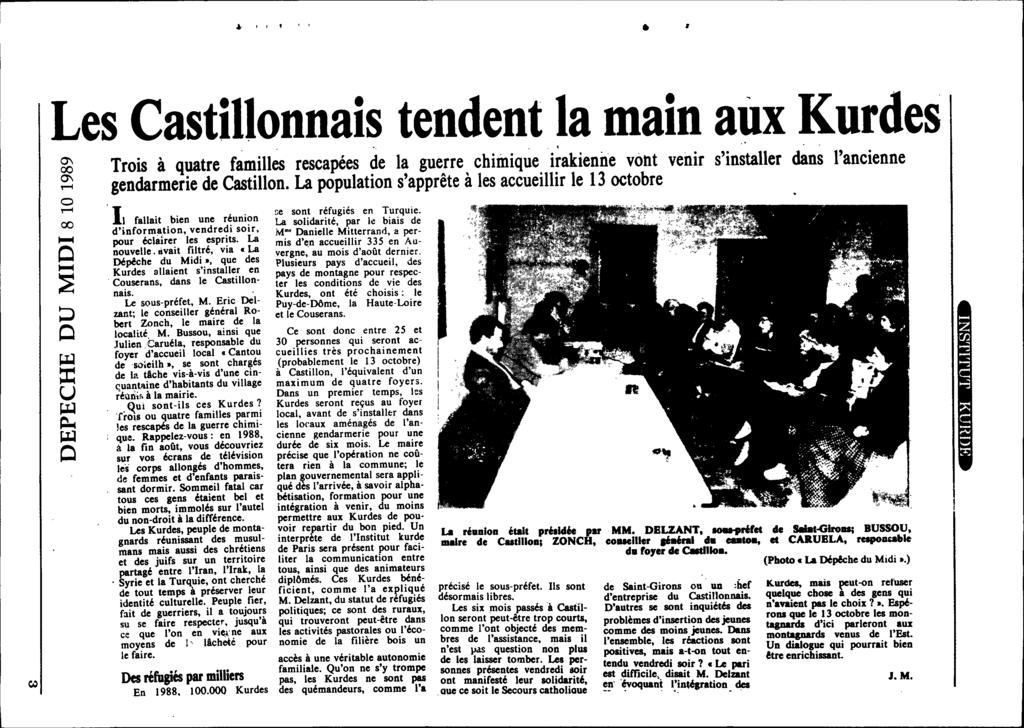 .J,. 1 I ~ Les Castillonnais tendent la main aùx Kurdes gj Trois à quatre familles rescapées de la guerre chimique irakienne vont venir s'installer dans l'ancienne ~ gendarmerie de Castillon.