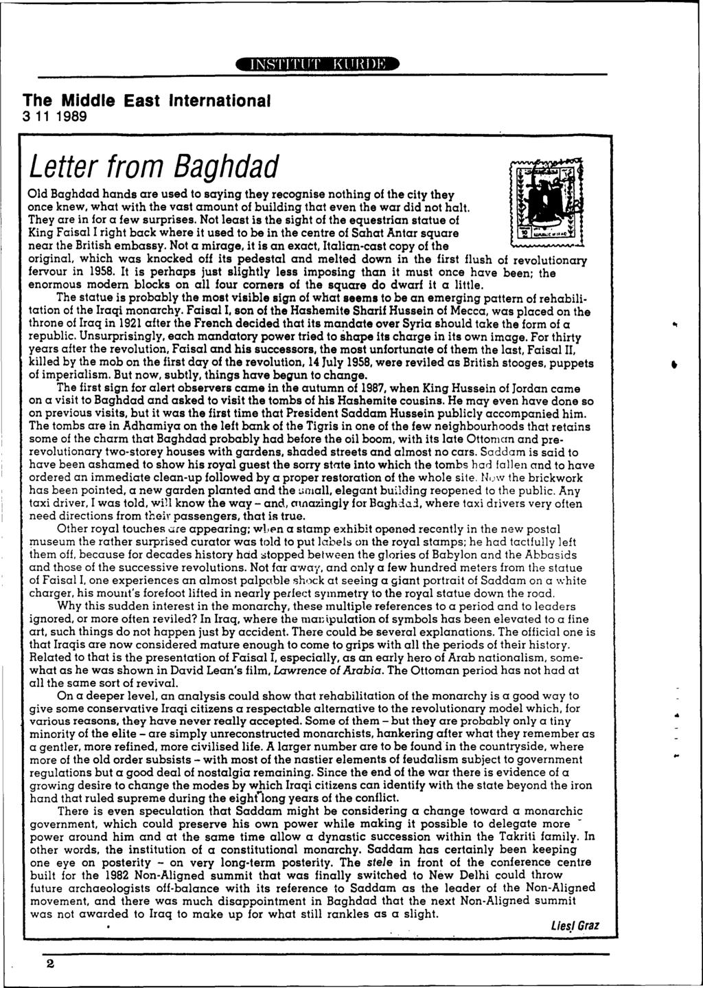 INSTITUT J<UIU)J.: The Middle East International 3 11 1989 Letter from Baghdad Old Baghdad hands are used to saying they recognise nothing of the city they once knew.