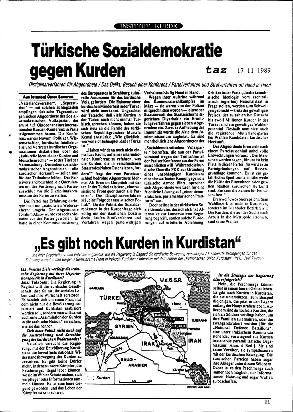 Türkische Sozialdemokratie gegen Kurden taz Disziplinarverfahren füiabgeordnete 17 Il 1989 / Das Delikt: Besuch einer Konferenz / Parteiverfahren und Strafverfahren oft Hand in Hand.