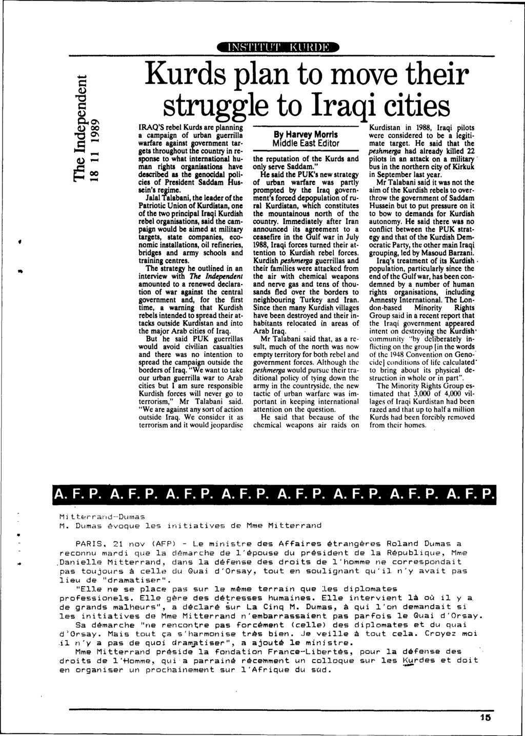 f INHTITUT I(lTI{D~: Kurds plan to move their struggle to Iraqi cities IRAQ'S rebel Kurds are planning ------------ Kurdistan in 1988, Iraqi pilots a campaign of urban guerrilla By Harvey Morris were