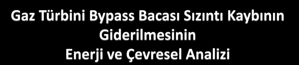 ENERJİ VERİMLİLİĞİ KONGRESİ 1 NİSAN 2011 GEBZE / KOCAELİ Durmuş KAYA a, Namık