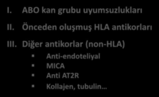 İmmünolojik risk? «Sensitizasyon» I. ABO kan grubu uyumsuzlukları II.