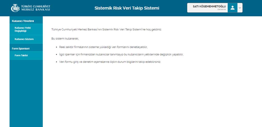 6.2 Form İşlemleri Sistemik Risk Veri Takip Sistemi nde Bağımsız Denetim Firmaları Form İşlemleri ekranları ile