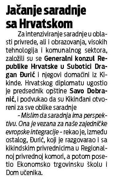 Јачање сарадње са Хрватском Медиј - Рубрика: КИКИНДСКЕ, Кикинда - Актуелно Датум: Пет, 29/03/2013 Земља: