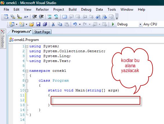 7- PROGRAMLAMAYA GİRİŞ Program kodlarımızı temel fonksiyon olan Main() { } bloğu içine yazarız.