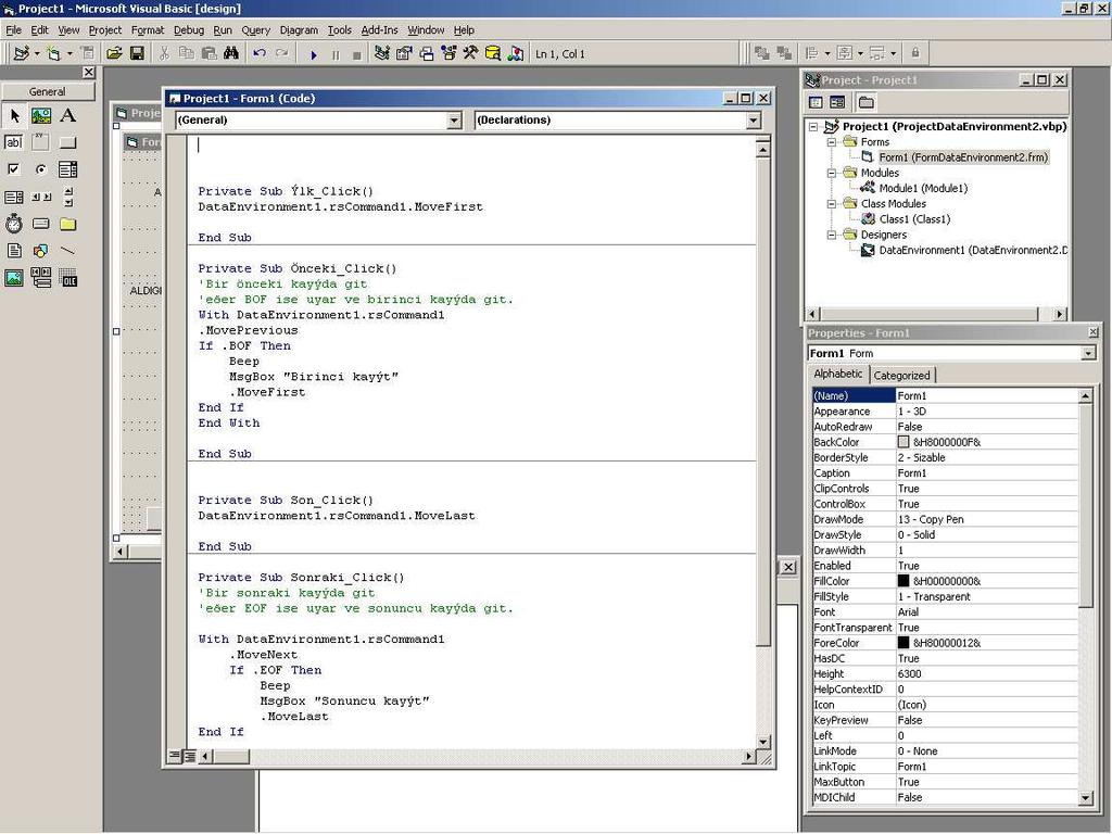 Form Modülleri Form modülleri (.FRM ) bir Visual basic uygulamasının temelini oluşturur.
