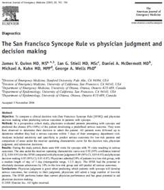 Quinn JV, Stiell IG, McDermott DA, et al. Derivation of the San Francisco Syncope Rule to predict patients with short-term serious outcomes. Ann Emerg Med 2004;43(2):224-32.