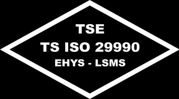EHY (Eğitim ve Öğretim Hizmetleri Yönetim Sistemi) Belgesi ve Markası tarafından kuruluş adına düzenlenen, kuruluşun başvuruya esas olan sisteminin incelenerek, TS ISO 29990 Eğitim ve Öğretim