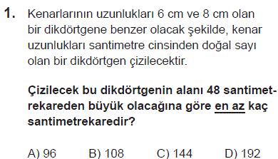 018 LİSELERE GEÇİŞ SINAVI MATEMATİK SORULARININ ÇÖZÜMLERİ 7 ile 10 arasında 3 tam sayı aralık var. 6 parçaya bölünüyorsa her bir parça 3 1 dir. 6 Çizilecek dikdörtgenin kenarları a ve b olsun.