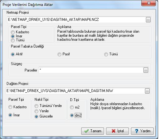 4. İmar Parsellerinin Dağıtıma Aktarılması Netmap/Dağıtım/Dağıtıma Veri Nakli işlemine giriniz. Netmap Projesi bölümünde; Parsel Tipi "İmar" seçiniz.