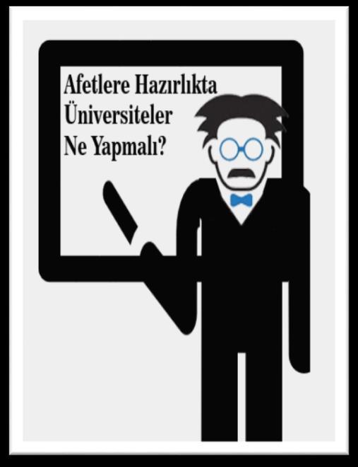 Üniversitelerin her alanda olduğu gibi afetlere hazırlık alanında da masa başı çalışmaları ile sınırlı kalmaması, topluma karışarak vatandaşların ilgisini artırması, dünyada bu alanda yapılan iyi