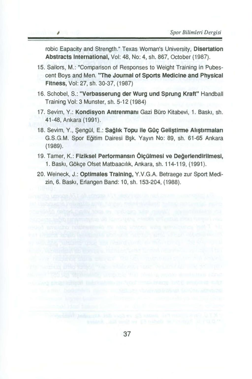 robic Eapacity and trength." Texas Woman's University, Disertation Abstracts International, Vol: 48, No: 4, sh. 867, October (1987). 15. ailors, M.