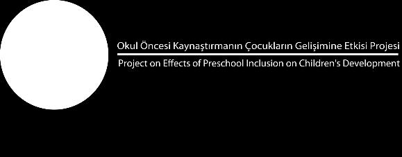 OKUL ÖNCESİNDE KAYNAŞTIRMA: ÖZEL GEREKSİNİMLİ OLAN VE OLMAYAN ÇOCUKLARIN GELİŞİMLERİNİ YORDAYAN DEĞİŞKENLER Prof. Dr.