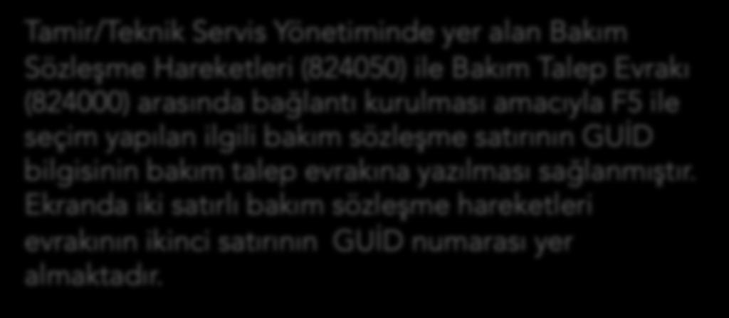 Bakım Sözleşme Hareketleri ile Bakım Talep Evrakı Arasında Bağlantı Tamir/Teknik Servis Yönetiminde yer