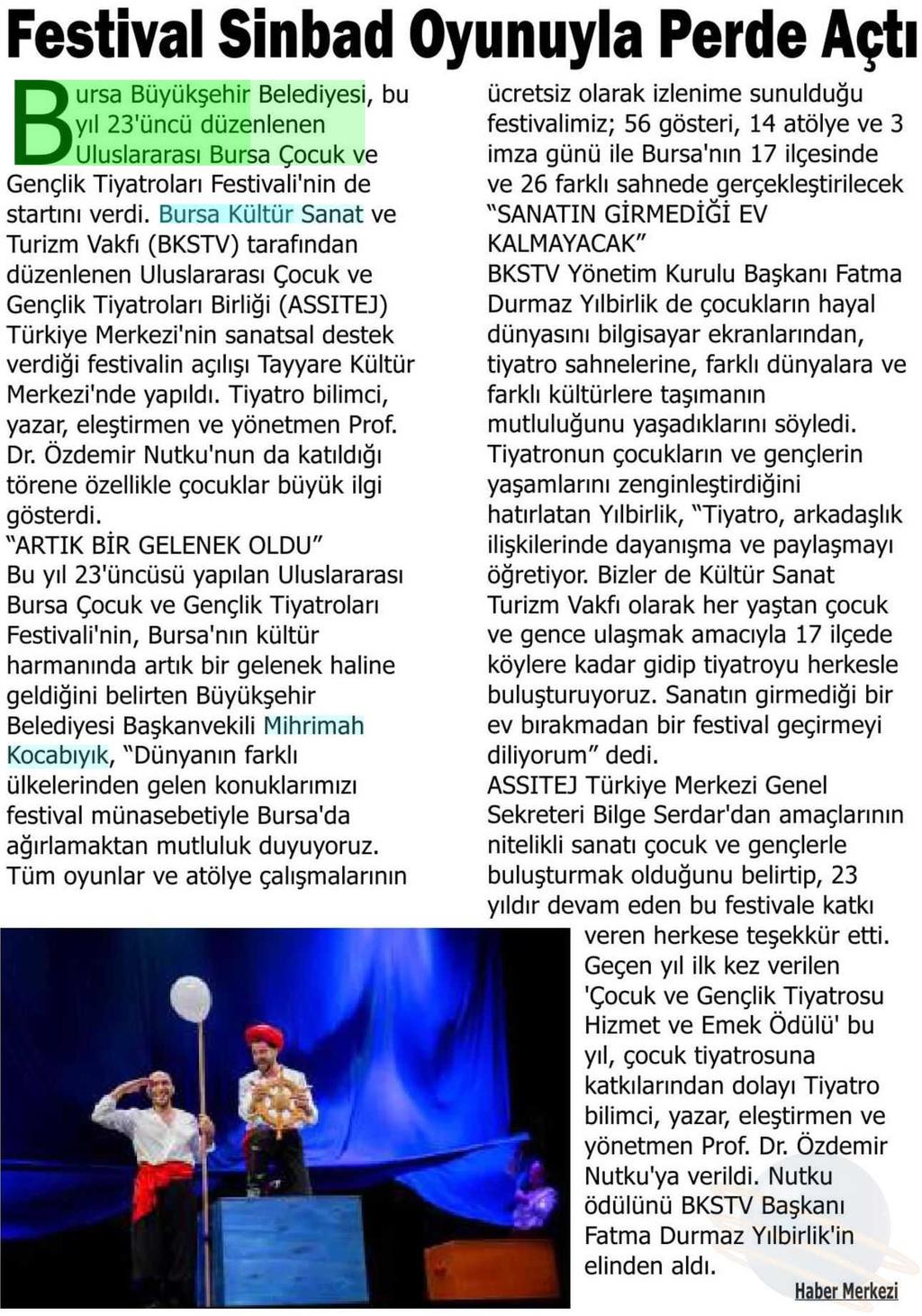 FESTIVAL SINBAD OYUNUYLA PERDE AÇTI Yayın Adı : Mücadele Gazetesi