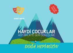 ÇOCUK TİYATROSU ÇOCUK TİYATROSU DOĞA HEPİMİZİN DOĞA HEPİMİZİN Doğanın bizler için ne kadar önemli olduğunu, doğaya zarar verdiğimizde bizleri nasıl tehlikelerin beklediğini, doğanın içindeki kısa